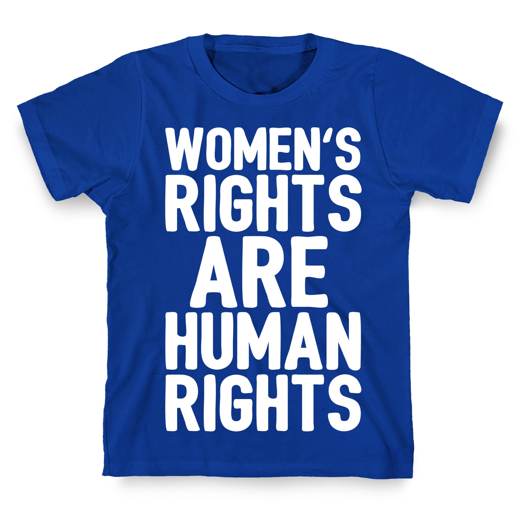 Women's Rights Are Human Rights White Print T-Shirt